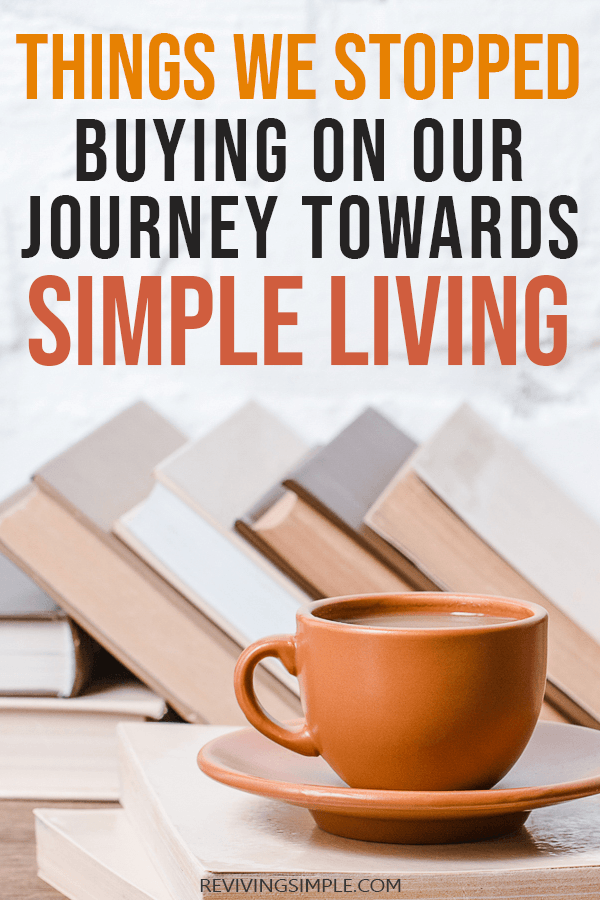 Things we stopped buying on our journey towards simple living pin